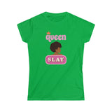 Queen Slay Soft Tee (Junior's Fit)